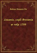 Szuanie, czyli Bretania w roku 1799 - ebook