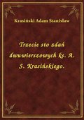 Trzecie sto zdań dwuwierszowych ks. A. S. Krasińskiego. - ebook