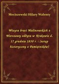 Wizyta braci Malinowskich z Warszawy odbyta w Krakowie d. 17 grudnia 1830 r. : (ustęp historyczny z Pamiętników) - ebook