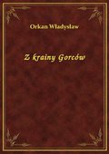 Z krainy Gorców - ebook