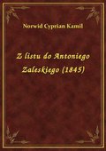 Z listu do Antoniego Zaleskiego (1845) - ebook