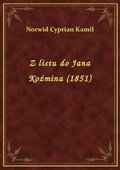 Z listu do Jana Koźmina (1851) - ebook