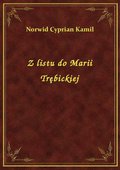 Z listu do Marii Trębickiej - ebook
