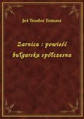 Zarnica : powieść bułgarska spółczesna - ebook