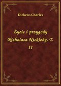 Darmowe ebooki: Życie i przygody Nicholasa Nickleby, T. II - ebook