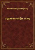 Zygmuntowskie czasy - ebook