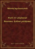 ebooki: Pieśń III (Stefanowi Batoremu, królowi polskiemu) - ebook