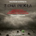 audiobooki: Z dna piekła. Moje przeżycia w niemieckich obozach koncentracyjnych 1943-1945 - audiobook