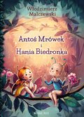 Dla dzieci i młodzieży: Antoś Mrówek i Hania Biedronka - ebook