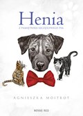 Dla dzieci i młodzieży: Henia. Z pamiętnika szczęśliwego psa - ebook