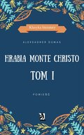 klasyka: Hrabia Monte Christo. Tom I - ebook