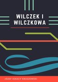 Literatura piękna, beletrystyka: Wilczek i Wilczkowa - ebook