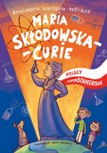 Maria Skłodowska. Polscy superbohaterowie - ebook