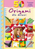 Dla dzieci i młodzieży: 50 Origami dla dzieci - ebook