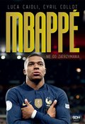 Sport i zabawa: Kylian Mbappe. Nie do zatrzymania - ebook
