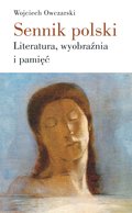 Sennik polski. Literatura, wyobraźnia i pamięć - ebook