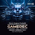 Fantastyka: Gamedec. Część 5. Obrazki z Imperium. Tom II - audiobook