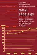 ebooki: Nasze problemy. Bieda i bezrobocie we współczesnym społeczeństwie polskim - ebook