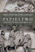 Papiestwo i papieże w średniowieczu - ebook