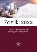 Zasiłki 2023, Stan prawny maj 2023, wydanie po nowelizacji Kodeksu pracy z kwietnia 2023 r. - ebook