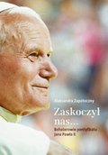 Zaskoczył nas... Bohaterowie pontyfikatu Jana Pawła II - ebook