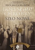 Bolesław Chrobry. Szło nowe. Tom 2 - ebook