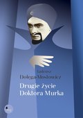 Drugie życie Doktora Murka - ebook