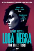 Kryminał, sensacja, thriller: Loba Negra. Czarna Wilczyca - ebook