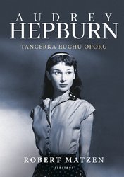 : Audrey Hepburn. Tancerka ruchu oporu - ebook
