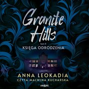 : Granite Hills. Tom 2. Księga odrodzenia - audiobook