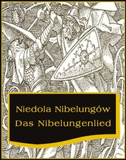 : Niedola Nibelungów inaczej Pieśń o Nibelungach. Das Nibelungenlied - ebook