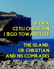: Wyspa czyli Christian i jego towarzysze. The Island, or Christian and his comrades - ebook