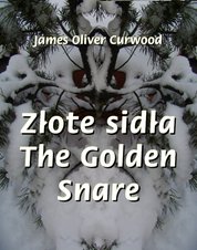 : Złote sidła. The Golden Snare - ebook