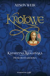 : Katarzyna Aaragońska. Prawowita królowa - ebook