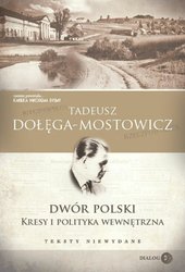 : Dwór Polski. Kresy i polityka wewnętrzna. Teksty niewydane - ebook