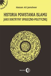 : Historia powstania islamu jako doktryny społeczno - politycznej - ebook