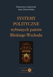 : Systemy polityczne wybranych państw Bliskiego Wschodu - ebook