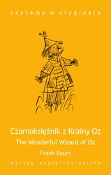: The Wonderful Wizard of Oz. Czarnoksiężnik z Krainy Oz - ebook