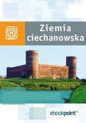 : Ziemia Ciechanowska. Miniprzewodnik - ebook