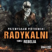 : Radykalni. Tom 2. Rebelia - audiobook