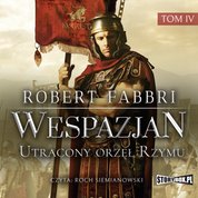 : Wespazjan. Tom IV. Utracony orzeł Rzymu - audiobook
