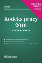 : Kodeks pracy 2016 z komentarzem - nowe wydanie - ebook