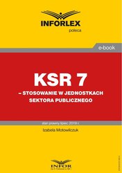 : KSR 7 - stosowanie w jednostkach sektora publicznego - ebook