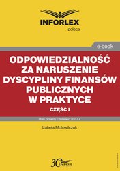 : Odpowiedzialność za naruszenie dyscypliny finansów publicznych w praktyce - część I - ebook