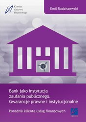 : Bank jako instytucja zaufania publicznego. Gwarancje prawne i instytucjonalne - ebook