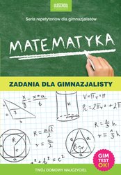 : Matematyka. Zadania dla gimnazjalisty. eBook - ebook