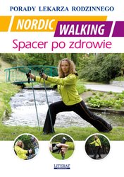 : Nordic Walking. Spacer po zdrowie. Porady lekarza rodzinnego - ebook