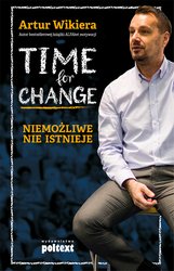 : Time for Change. Niemożliwe nie istnieje - ebook
