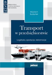 : Transport w przedsiębiorstwie. Logistyka, spedycja, reklamacje - ebook