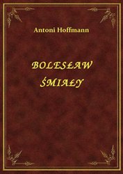 : Bolesław Śmiały - ebook